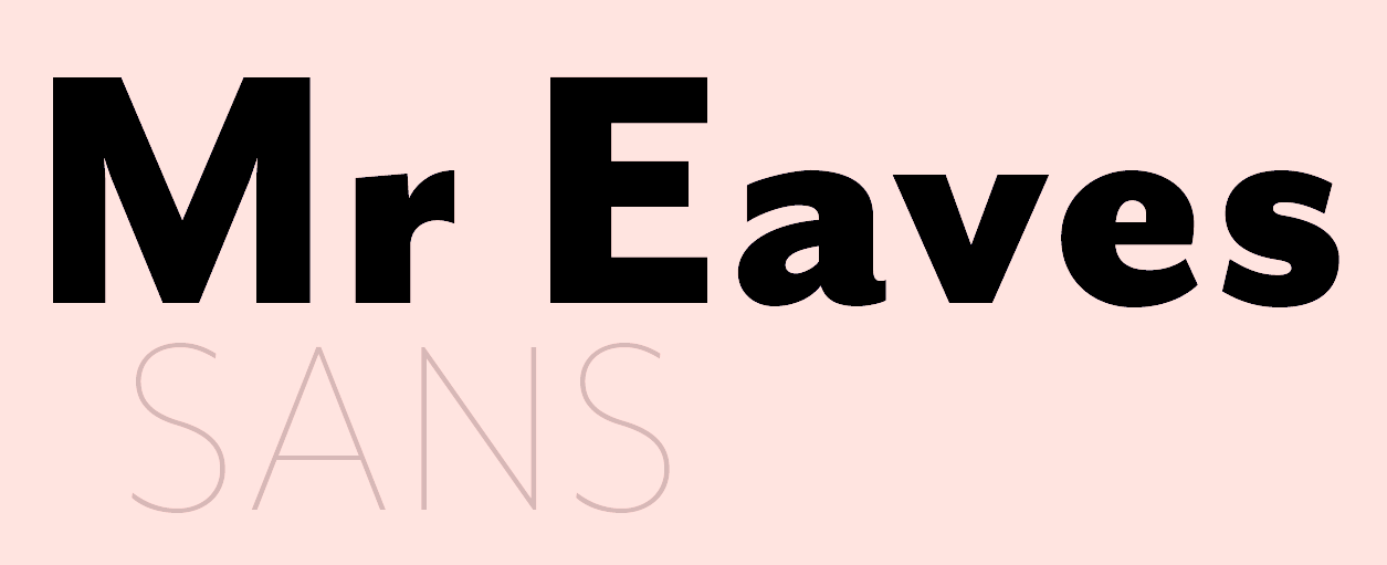 Mr Eaves Font